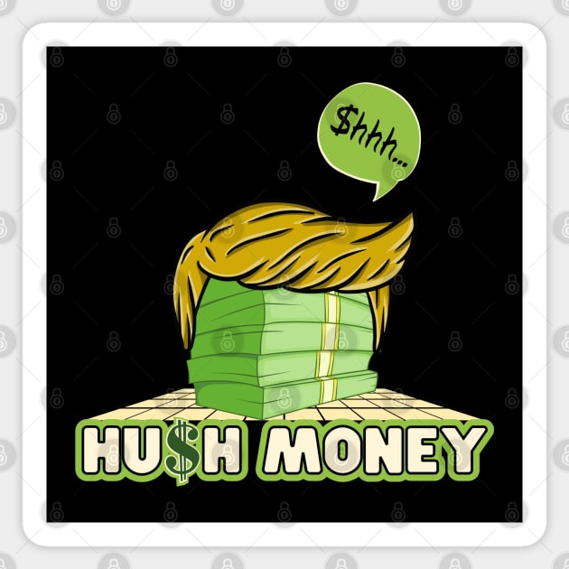 Hush Money Sticker by Kenny The Bartender's Tee Emporium